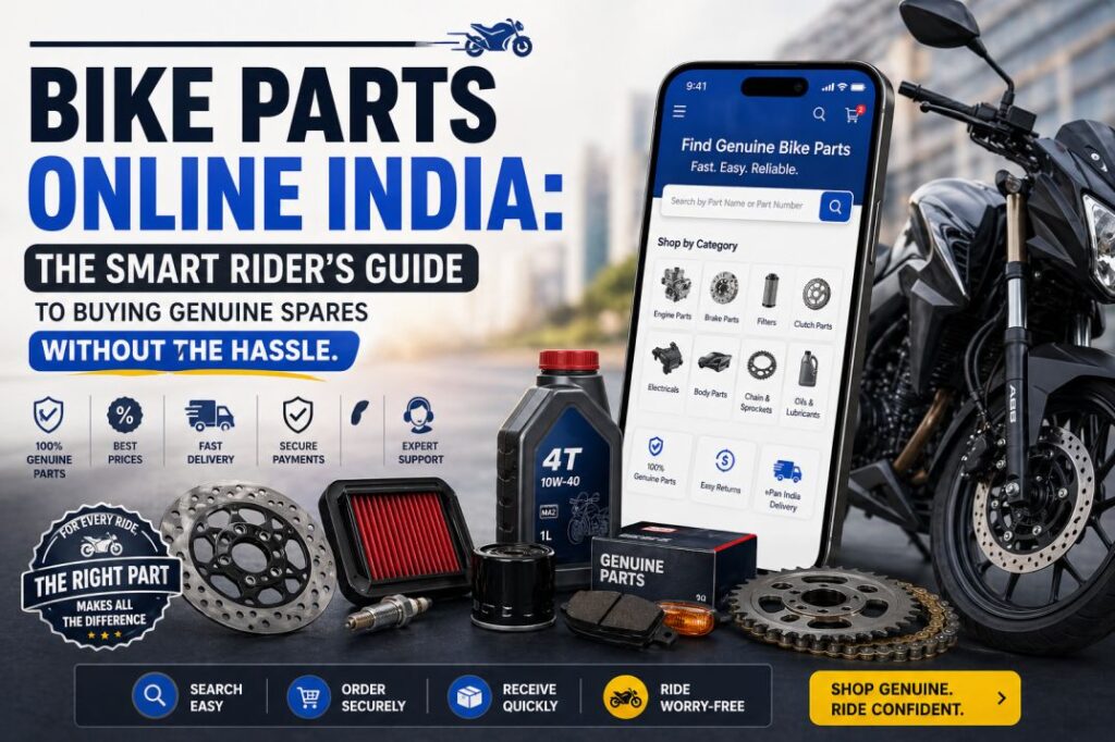 Bike Parts Online India: The Smart Rider’s Guide to Buying Genuine Spares Without the Hassle