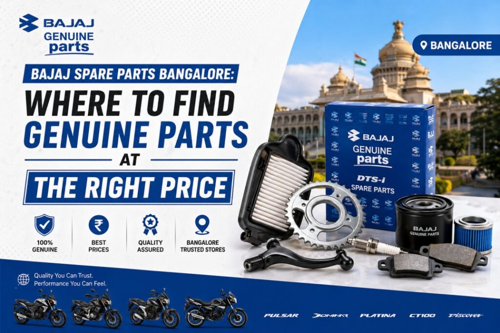 Bajaj Spare Parts Bangalore: Where to Find Genuine Parts at the Right Price