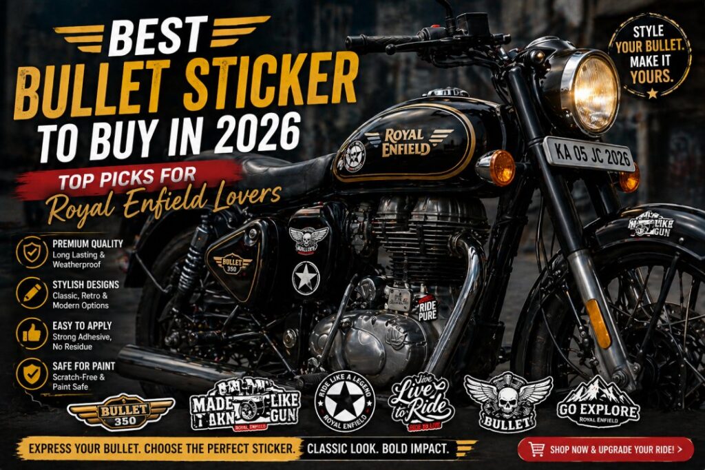 Best Bullet Sticker to Buy in 2026: Top Picks for Royal Enfield Lovers