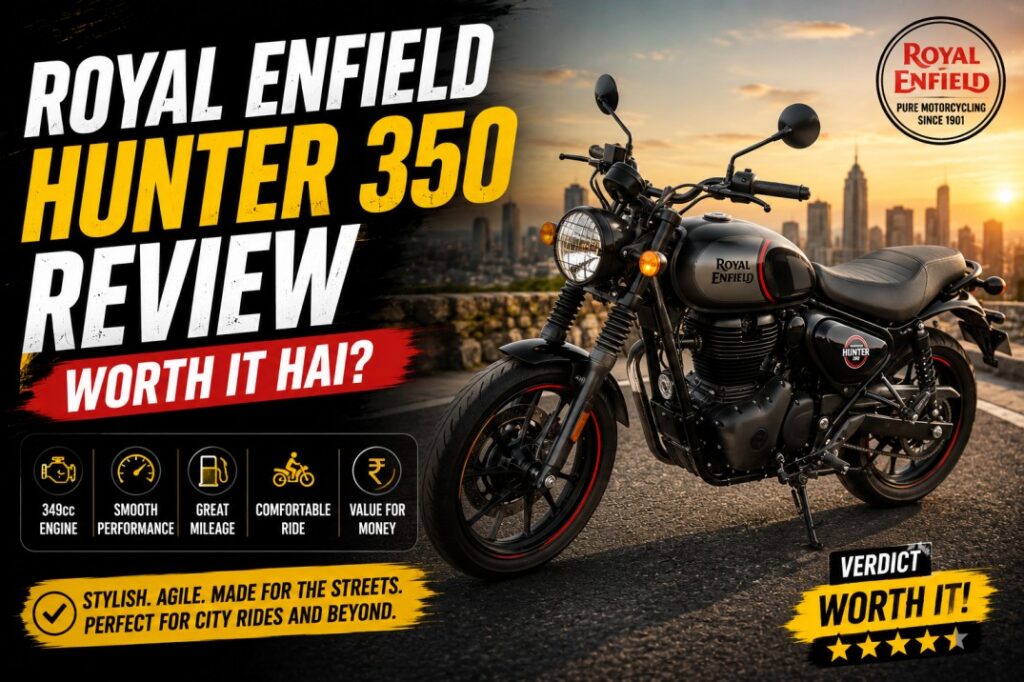 Royal Enfield Hunter 350 Review — Worth It Hai?