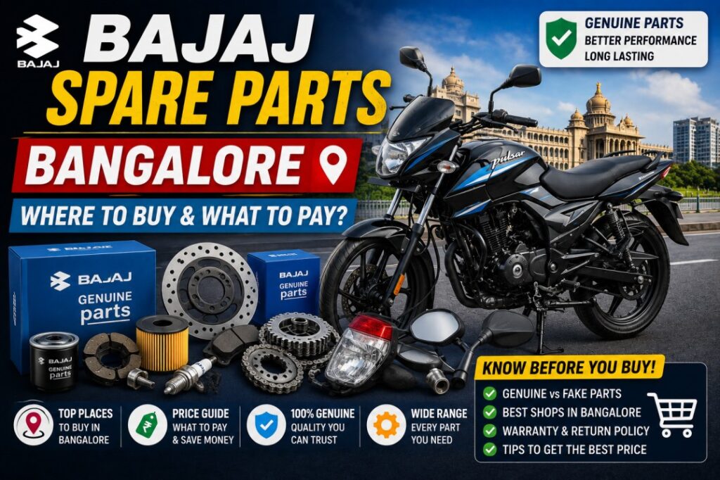 Bajaj Spare Parts Bangalore — Where to Buy & What to Pay?