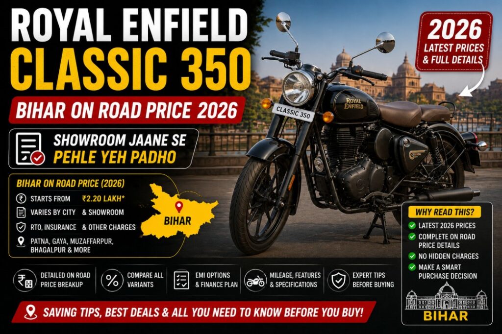 Royal Enfield Classic 350 Bihar On Road Price 2026 — Showroom Jaane Se Pehle Yeh Padho