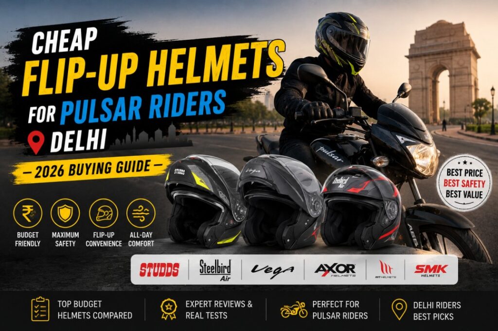 Cheap Flip-Up Helmets for Pulsar Riders Delhi — 2026 Buying Guide