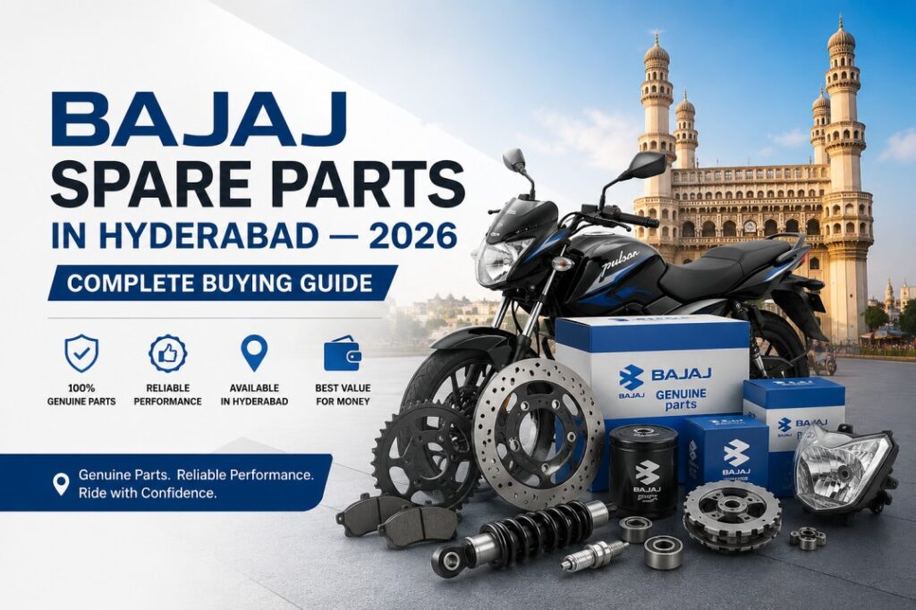 Bajaj Spare Parts in Hyderabad — 2026 Complete Buying Guide