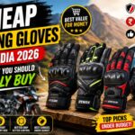 Cheap Riding Gloves in India 2026 — What You Should Really Buy